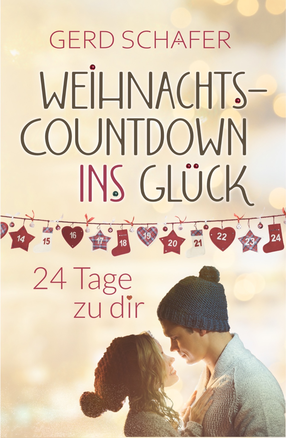 Buchcover: Weihnachts-Countdown ins Glück – 24 Tage zu dir von Gerd Schäfer